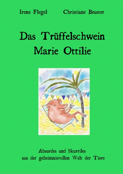 'Cover von Das Trüffelschwein Marie Ottilie'-Cover