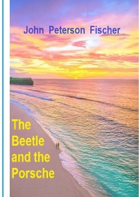 The Beetle and the Porsche - A nice gesture changes a lot of things - John Peterson Fischer