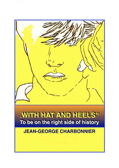 '„WITH HAT AND HEELS“ – To be on the right side of history'-Cover