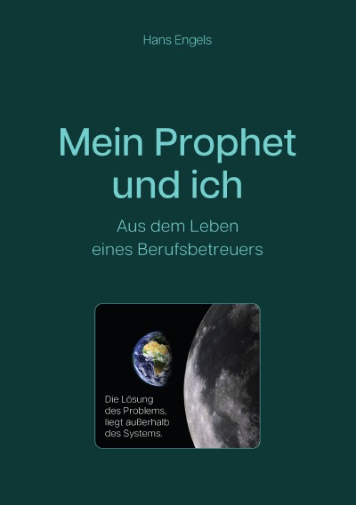 'Mein Prophet und ich – Aus dem Leben eines Berufsbetreuers'-Cover