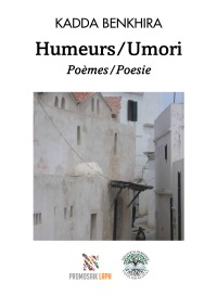 Humeurs/Umori Poèmes/Poesie - Kadda Benkhira, Fausto Giudice, Silvana Fioresi