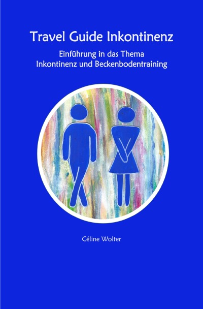 'Travel Guide Inkontinenz  Einführung in das Thema Inkontinenz und Beckenbodentraining'-Cover