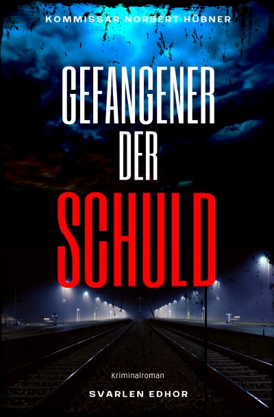 'Cover von GEFANGENER DER SCHULD: Kriminalroman – Kommissar Norbert Hübner 6'-Cover