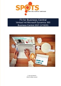 Fit for Business Central Verkauf mit Microsoft Dynamics 365  Business Central 2021 (V19/20)/Bd. 5 - Praxisbezogene Verkaufsvorgänge mit Microsoft Dynamics 365 Business Central - Sonja Klimke