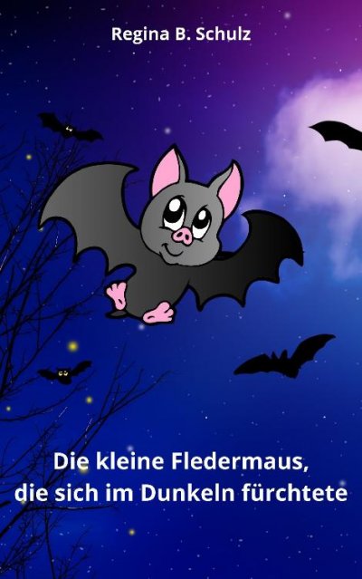 'Cover von Die kleine Fledermaus, die sich im Dunkeln fürchtete'-Cover