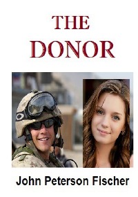The  Donor - The power of selfless love - John Peterson Fischer
