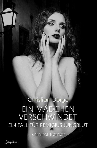 'Cover von EIN MÄDCHEN VERSCHWINDET – EIN FALL FÜR REMIGIUS JUNGBLUT'-Cover
