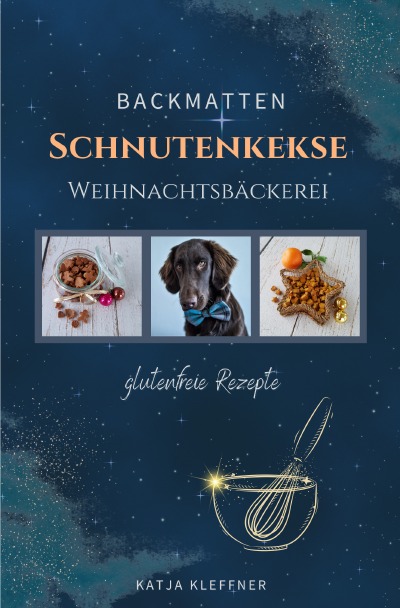 'Cover von SCHNUTENKEKSE Weihnachtsbäckerei – glutenfreie BACKMATTEN REZEPTE für Hunde'-Cover