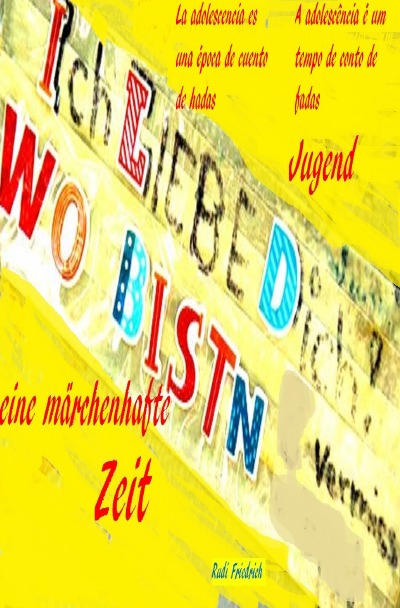 'Cover von Die Jugend eine märchenhafte Zeit D La adolescencia E A adolescência P'-Cover