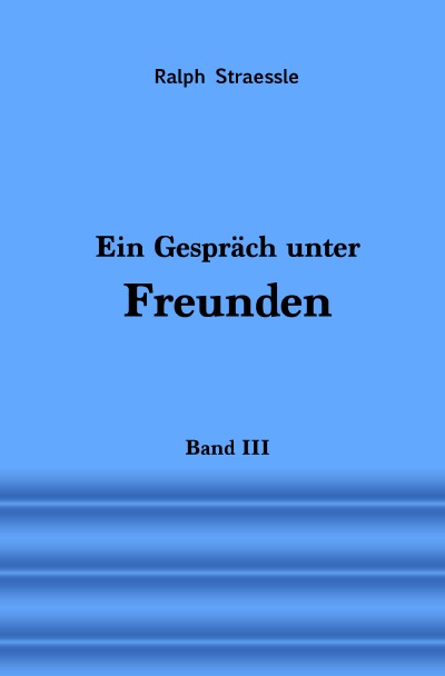 'Cover von Ein Gespräch unter Freunden – Band III'-Cover