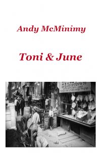 Toni & June - Andy McMinimy