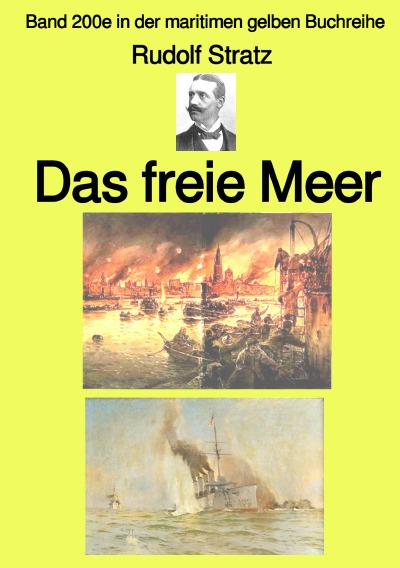 'Das freie Meer – Band 200e in der maritimen gelben Buchreihe – bei Jürgen Ruszkowski'-Cover