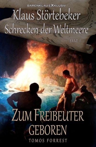 'Klaus Störtebeker – Der Schrecken der Weltmeere Band 1: Zum Freibeuter geboren'-Cover
