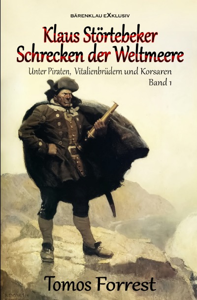 'Cover von Unter Piraten, Vitalienbrüder und Korsaren Band 1: Klaus Störtebeker – Schrecken der Weltmeere'-Cover
