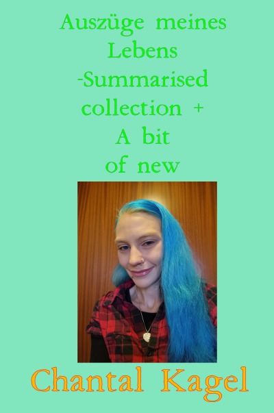 'Auszüge meines Lebens -Summarised collection + A bit of new'-Cover