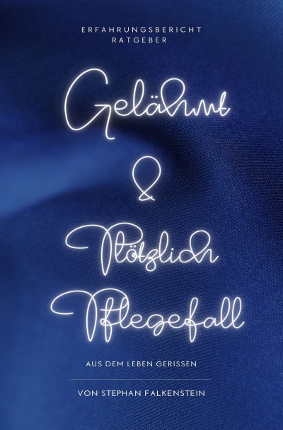 'Gelähmt! Psychische Herausforderungen für Betroffene und Angehörige & Plötzlich Pflegefall'-Cover