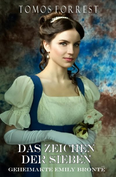 'Cover von Das Zeichen der Sieben – Geheimakte Emely Brontë  Bd 1'-Cover