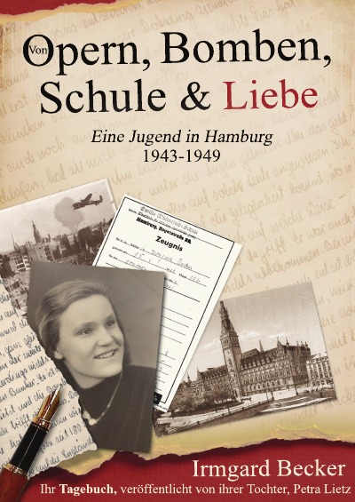 'Von Opern, Bomben, Schule & Liebe – Eine Jugend in Hamburg 1943-1949.'-Cover