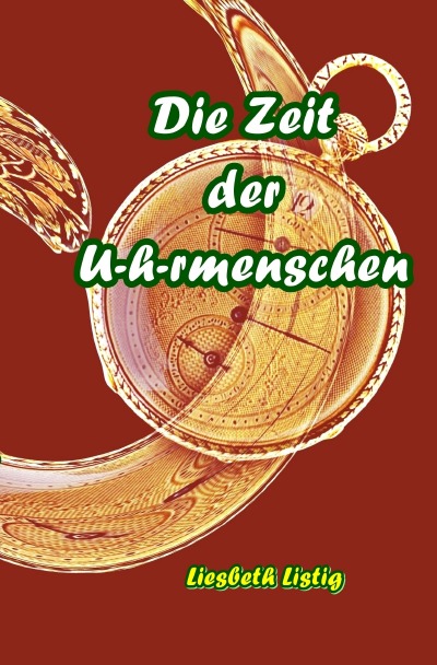 'Cover von Die Zeit der U-h-rmenschen'-Cover