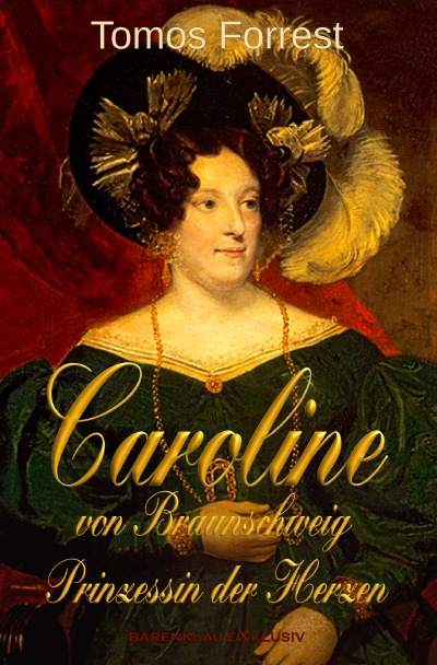 'Caroline von Braunschweig – Prinzessin der Herzen'-Cover
