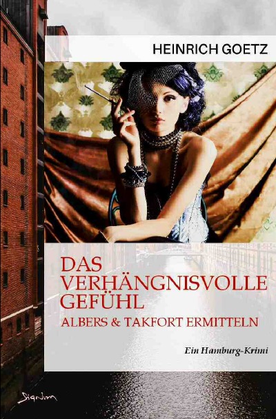 'Cover von DAS VERHÄNGNISVOLLE GEFÜHL – ALBERS & TAKFORT ERMITTELN'-Cover