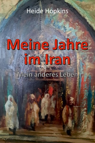 'Cover von Meine Jahre im Iran'-Cover