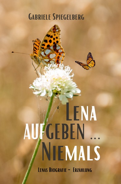 'LENA  AUFGEBEN … NIEMALS'-Cover