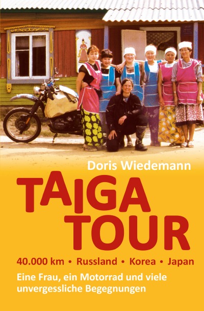 'Cover von Taiga Tour – 40.000 km – Russland – Korea – Japan'-Cover