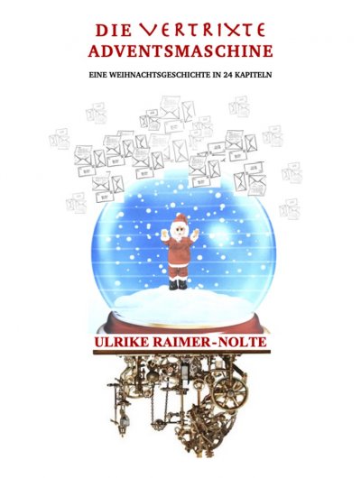 'Cover von Die vertrixte Adventsmaschine'-Cover