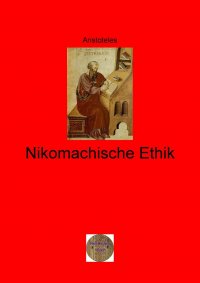 Nikomachische Ethik - Illustrierte Ausgabe - Aristoteles  Aristoteles , Walter Brendel