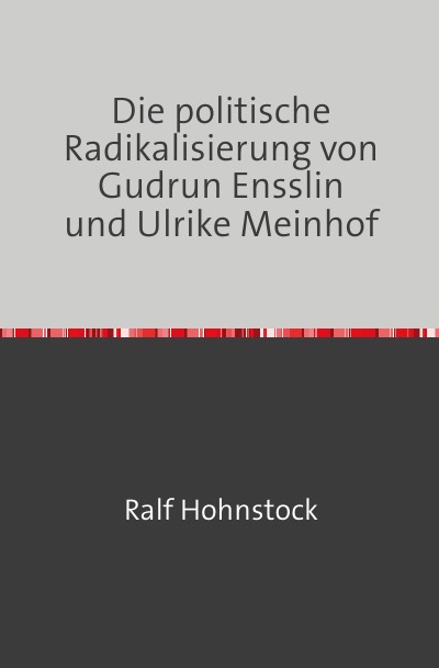 'Die politische Radikalisierung von Gudrun Ensslin und Ulrike Meinhof'-Cover