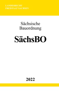 Sächsische Bauordnung SächsBO 2022 - Ronny Studier