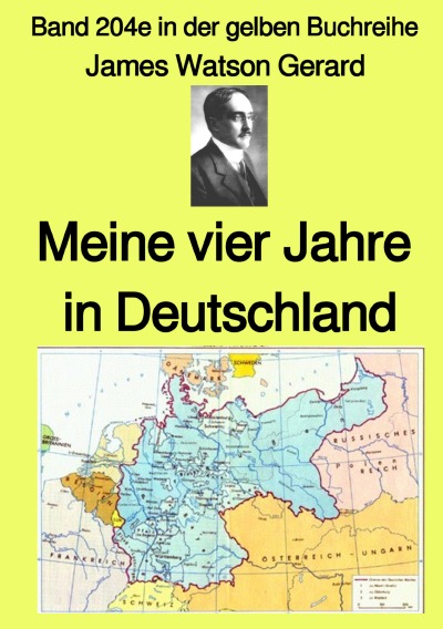 'Meine vier Jahre in Deutschland  – Band 204e in der gelben Buchreihe – bei Jürgen Ruszkowski'-Cover