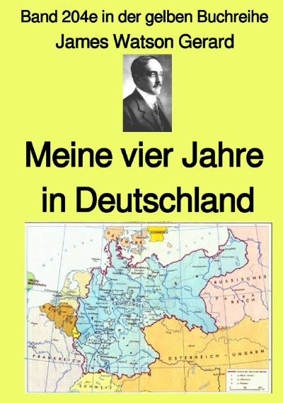 'Cover von Meine vier Jahre in Deutschland – Band 204e in der gelben Buchreihe – Farbe – bei Jürgen Ruszkowski'-Cover