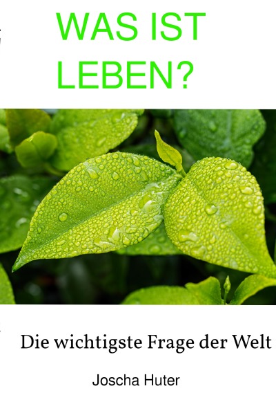 'WAS IST LEBEN? – Die wichtigste Frage der Welt'-Cover
