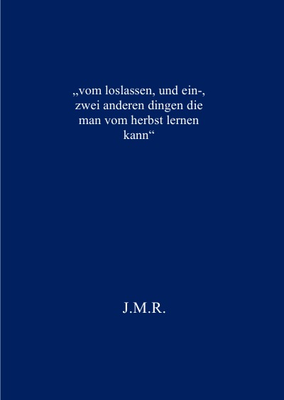 '„vom loslassen, und ein-, zwei anderen dingen die man vom herbst lernen kann“'-Cover