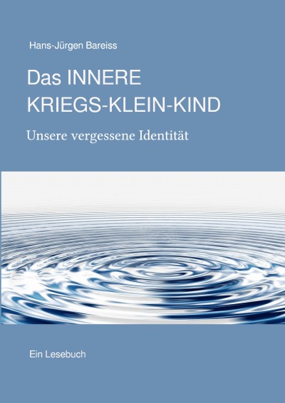 'Cover von Das INNERE KRIEGS-KLEIN-KIND. Unsere vergessene Identität'-Cover