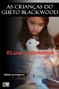 As crianças do gueto Blackwood - Elias J. Connor