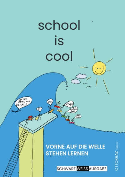 'school is cool – vorne auf der Welle stehen lerrnen'-Cover