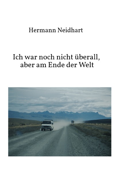 'Cover von Ich war noch nicht überall, aber am Ende der Welt'-Cover