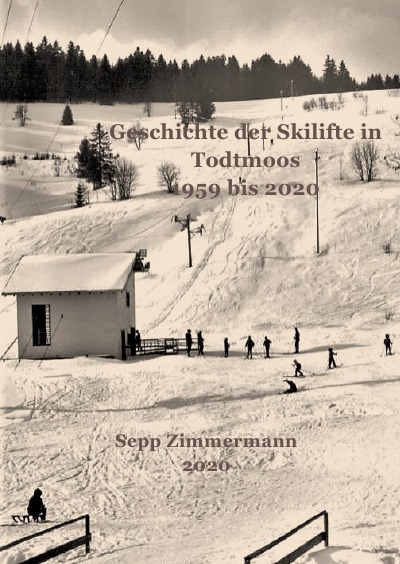 'Geschichte der Skilifte in Todtmoos 1959 bis 2020'-Cover