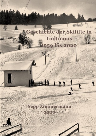 'Cover von Geschichte der Skilifte in Todtmoos 1959 bis 2020'-Cover