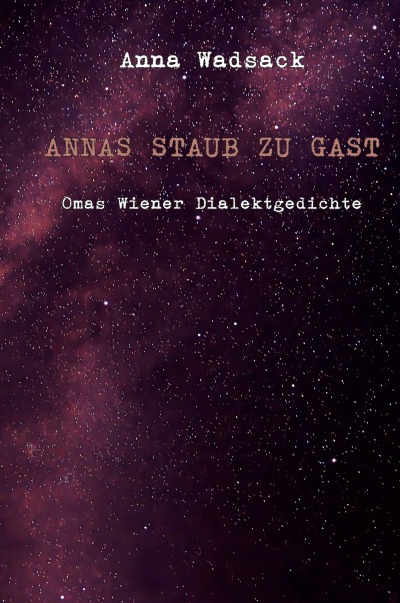 'Cover von Annas Staub zu Gast – Omas Wiener Dialektgedichte'-Cover