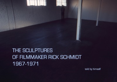 'Cover von THE SCULPTURES OF FILMMAKER RICK SCHMIDT 1966-1971'-Cover