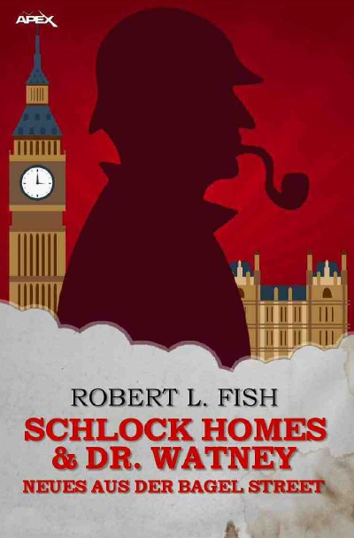 'SCHLOCK HOMES & DR. WATNEY – NEUES AUS DER BAGEL STREET'-Cover
