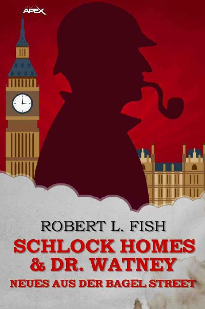 'SCHLOCK HOMES & DR. WATNEY – NEUES AUS DER BAGEL STREET'-Cover
