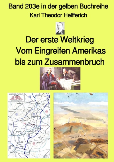'Cover von Weltkrieg  – Vom Eingreifen Amerikas bis zum Zusammenbruch – Farbe – Band 203e in der gelben Buchreihe – bei Jürgen Ruszkowski'-Cover