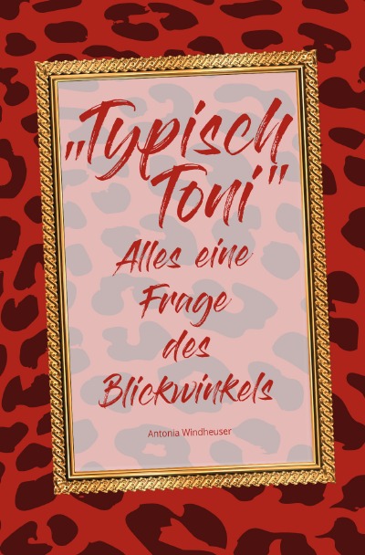 'Cover von „Typisch Toni“ – Alles eine Frage des Blickwinkels'-Cover