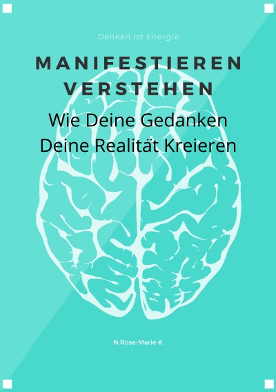 'Cover von Manifestieren verstehen – Wie deine Gedanken deine Realität kreieren'-Cover
