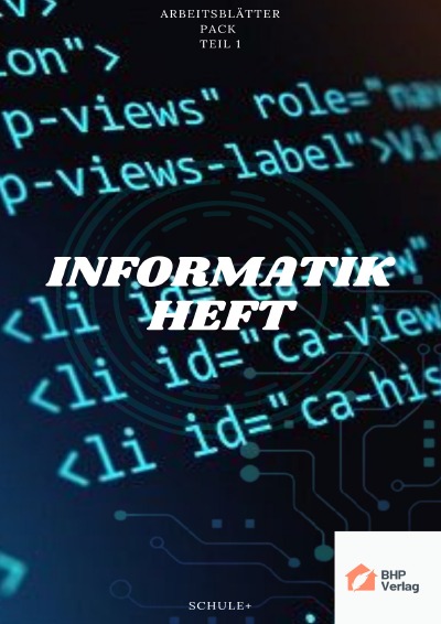 'Cover von Informatik Arbeitsblätter Heft – Teil 1'-Cover